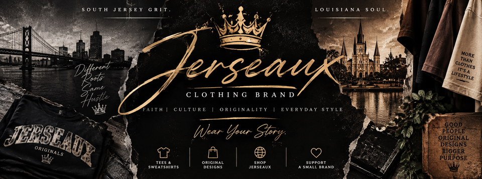 Jerseaux Clothing Brand. South Jersey Grit. Louisiana Soul. Wear Your Story. Vintage-inspired apparel and original designs.